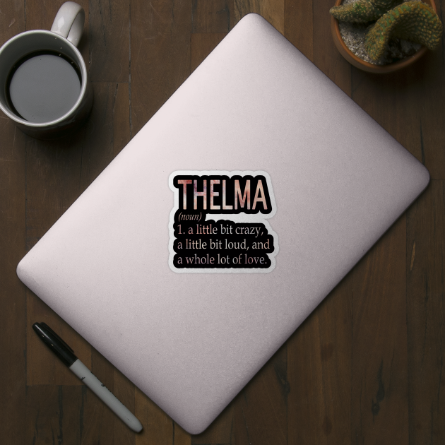 Thelma Girl Name Definition by ThanhNga